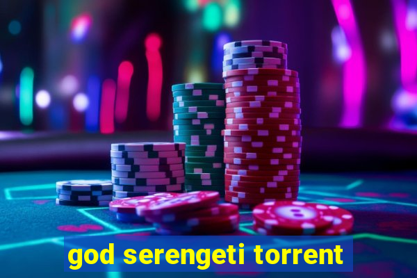 god serengeti torrent